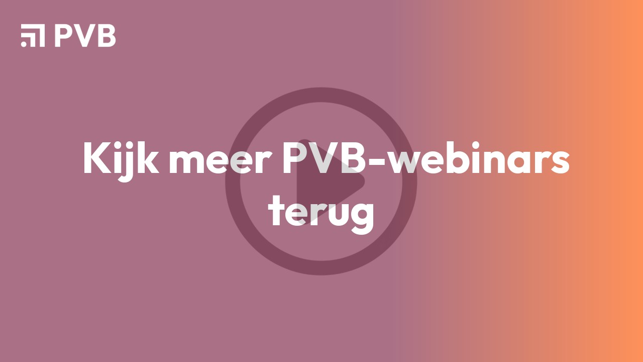Kijk meer PVB webinars terug